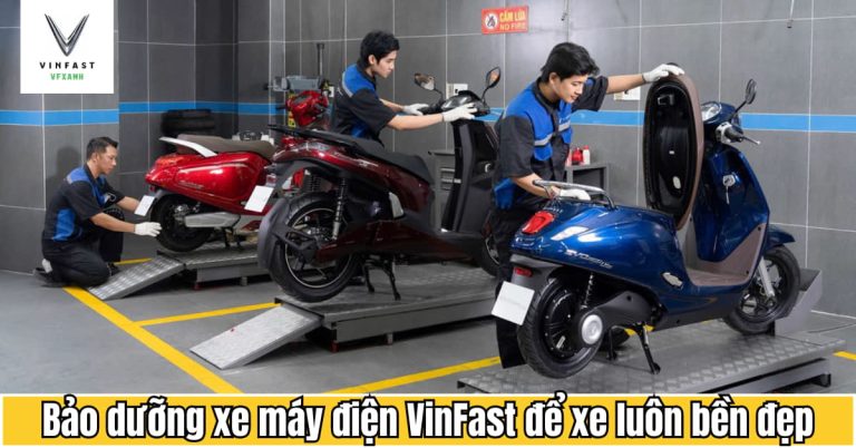 Bảo dưỡng xe máy điện VinFast để xe luôn bền đẹp và vận hành ổn định