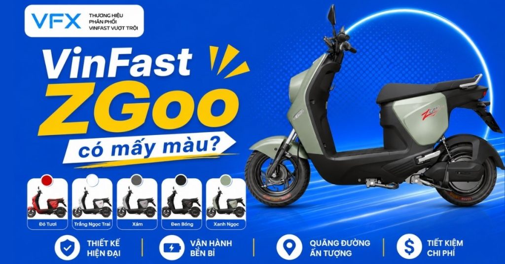 VinFast ZGoo có mấy màu? Kinh nghiệm chọn màu xe đẹp, bền và dễ sử dụng nhất